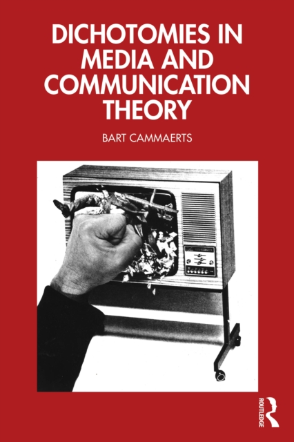 Dichotomies in Media and Communication Theory