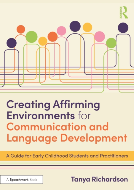 Creating Affirming Environments for Communication and Language Development