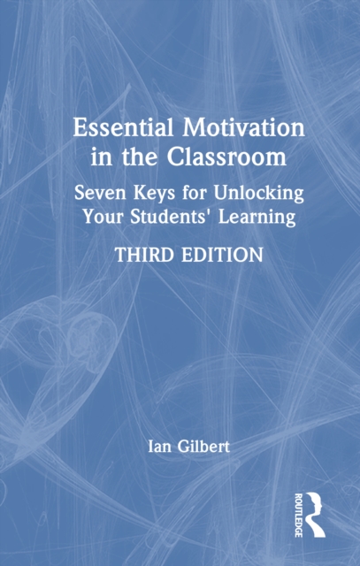Essential Motivation in the Classroom