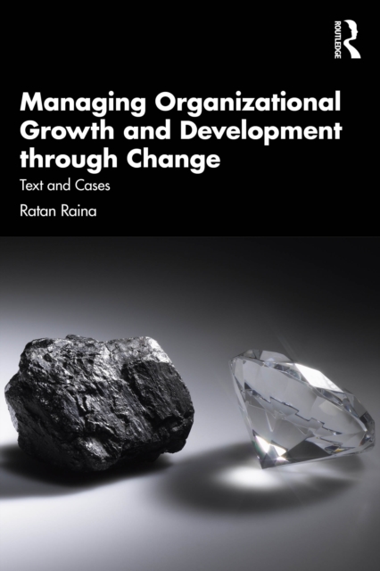 Managing Organizational Growth and Development through Change
