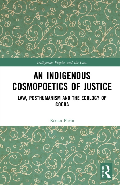 An Indigenous Cosmopoetics of Justice