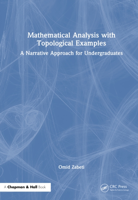 Mathematical Analysis with Topological Examples