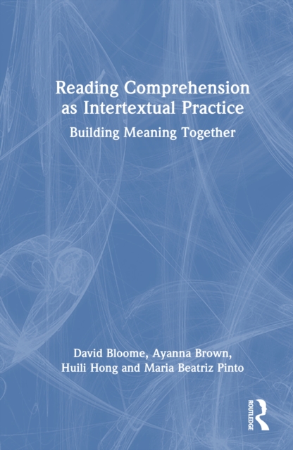 Reading Comprehension as Intertextual Practice