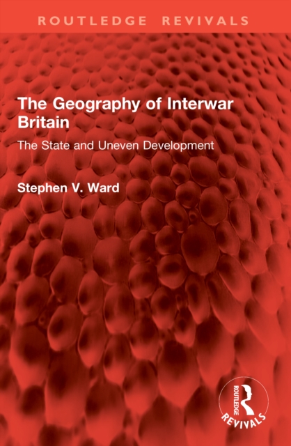 The Geography of Interwar Britain