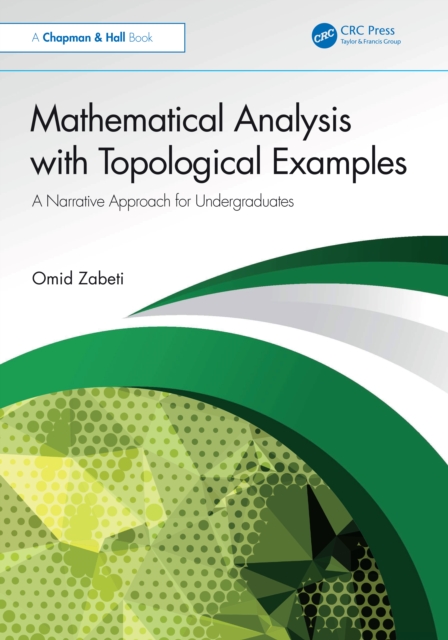 Mathematical Analysis with Topological Examples