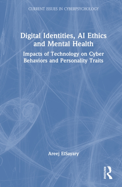 Digital Identities, AI Ethics, and Mental Health