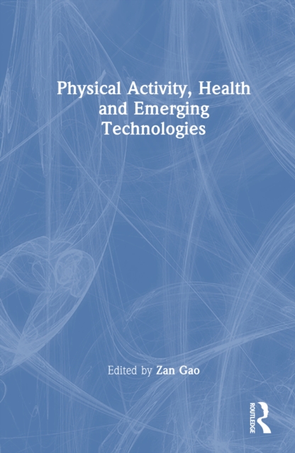 Physical Activity, Health and Emerging Technologies
