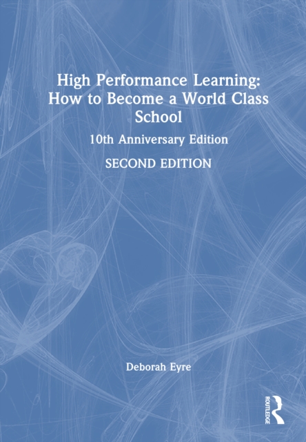 High Performance Learning: How to Become a World-Class School