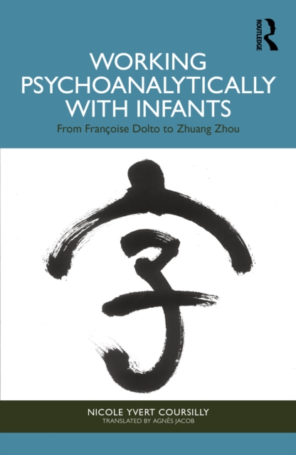 Working Psychoanalytically with Infants
