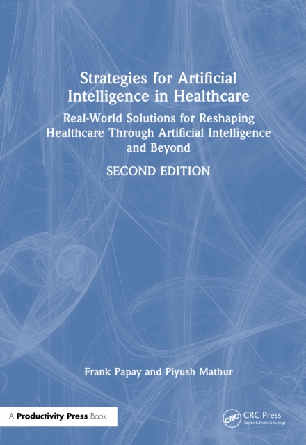 Strategies for Artificial Intelligence in Healthcare