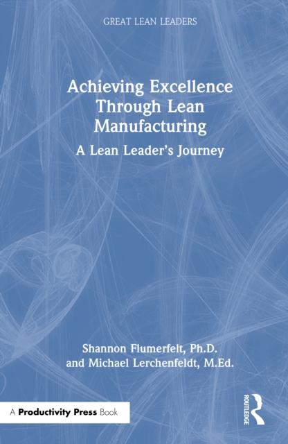 Achieving Excellence Through Lean Manufacturing