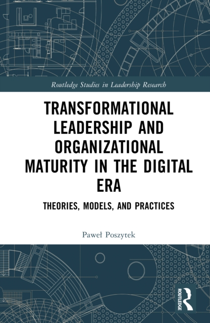 Transformational Leadership and Organizational Maturity in the Digital Era