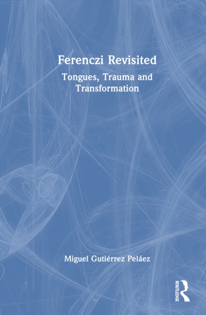 Ferenczi Revisited