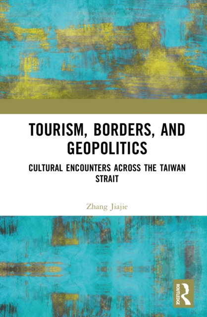 Tourism, Borders, and Geopolitics