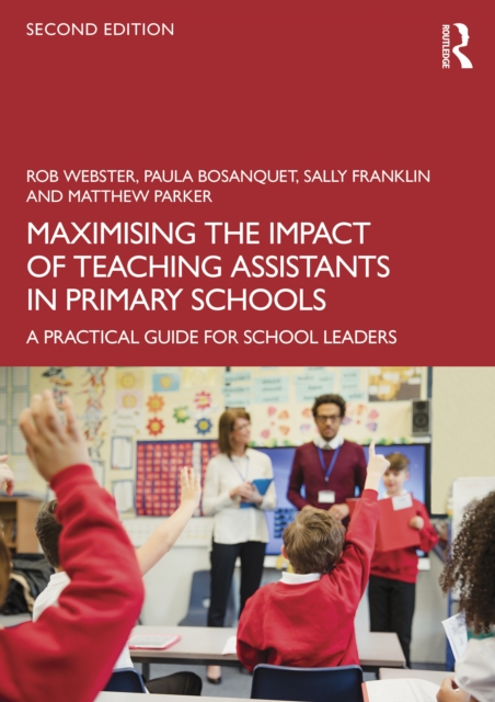 Maximising the Impact of Teaching Assistants in Primary Schools