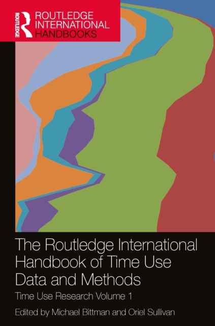 The Routledge International Handbook of Time Use Data and Methods