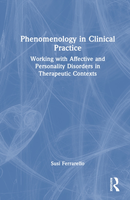 Phenomenology in Clinical Practice