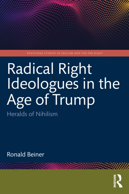 Radical Right Ideologues in the Age of Trump