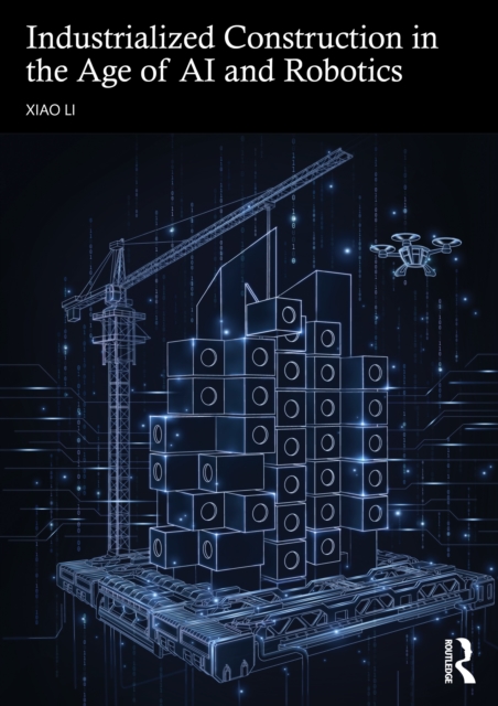 Industrialized Construction in the Age of AI and Robotics