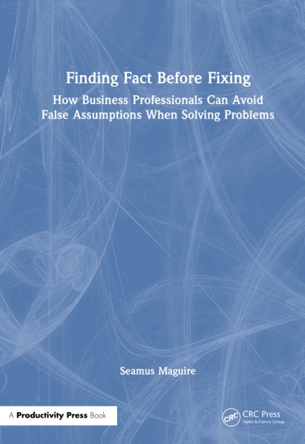 Finding Fact Before Fixing