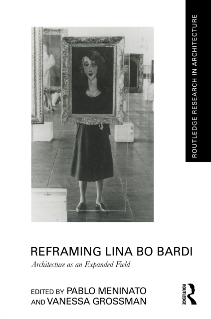 Reframing Lina Bo Bardi