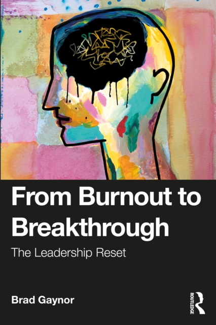 From Burnout to Breakthrough