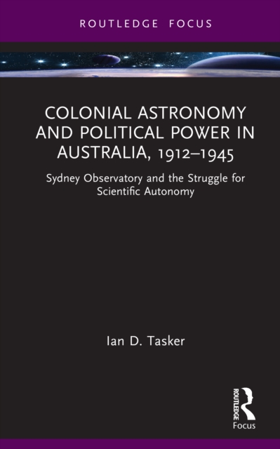 Colonial Astronomy and Political Power in Australia, 1912–1945