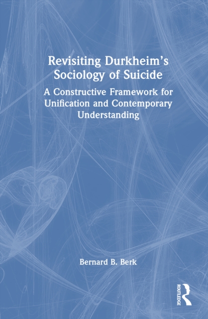 Revisiting Durkheim’s Sociology of Suicide