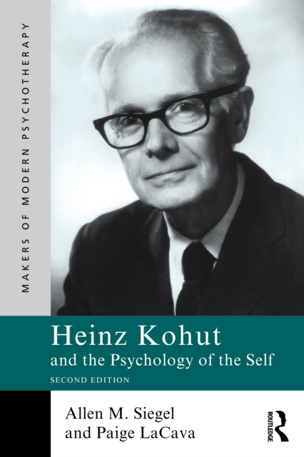 Heinz Kohut and the Psychology of the Self