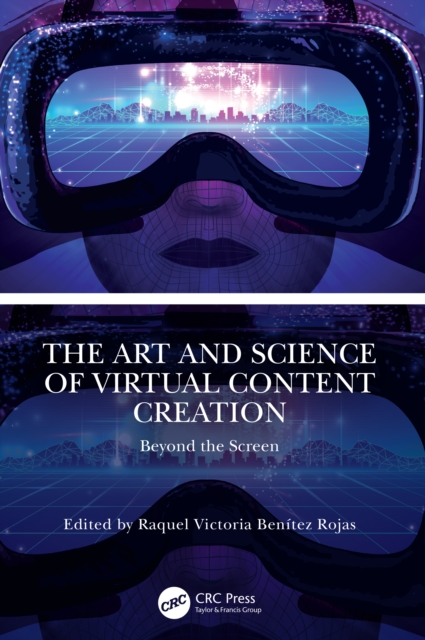 The Art and Science of Virtual Content Creation