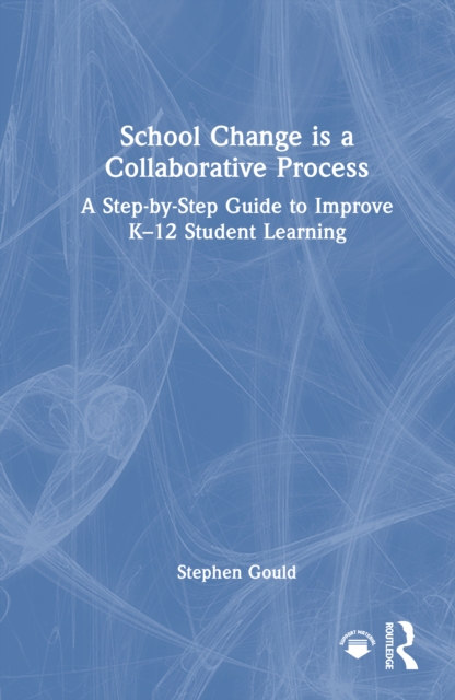 School Change is a Collaborative Process