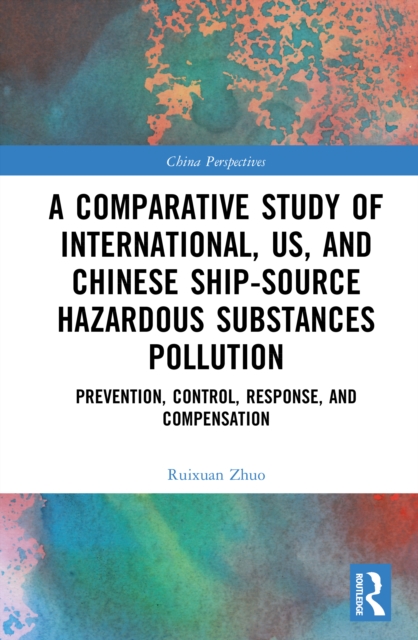 A Comparative Study of International, U.S., and Chinese Ship-Source Hazardous Substances Pollution
