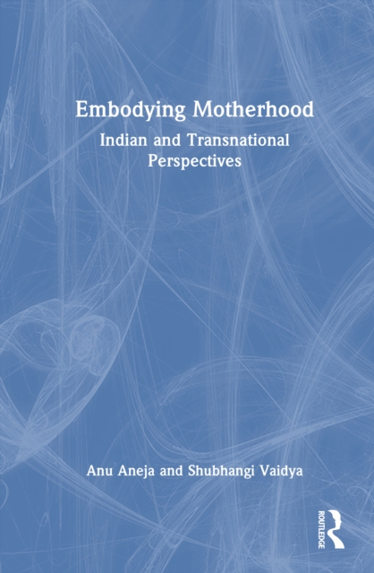 Embodying Motherhood