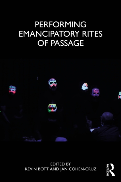Performing Emancipatory Rites of Passage