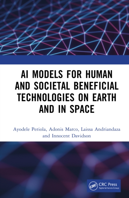 AI Models for Human and Societal Beneficial Technologies on Earth and in Space