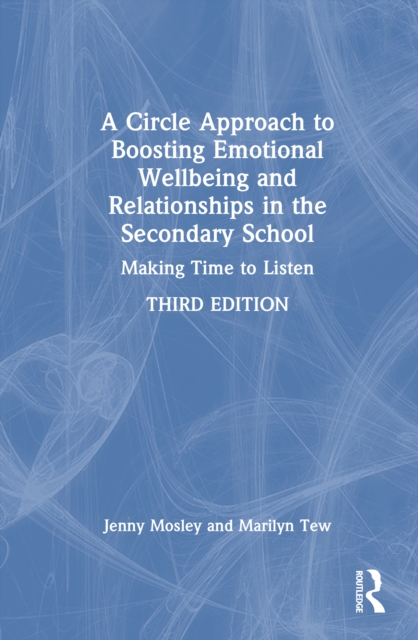 A Circle Approach to Boosting Emotional Wellbeing and Relationships in the Secondary School