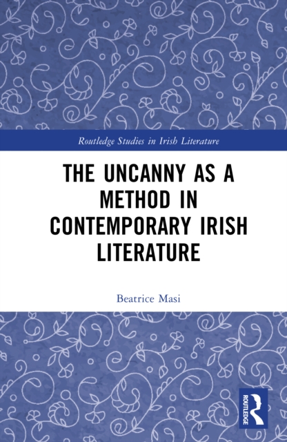 The Uncanny as a Method in Contemporary Irish Literature