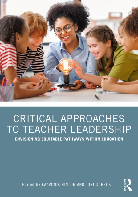 Critical Approaches to Teacher Leadership