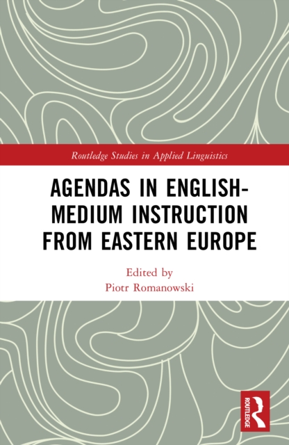 Agendas in English-Medium Instruction from Eastern Europe