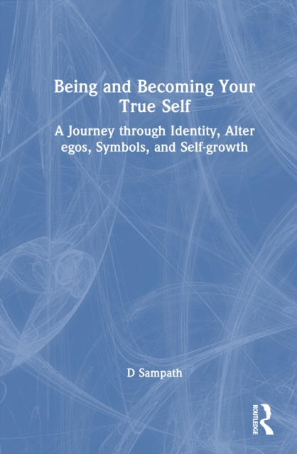 Being and Becoming Your True Self