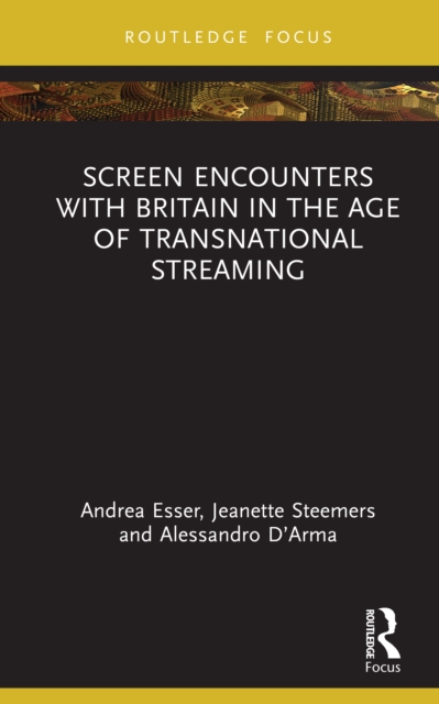 Screen Encounters with Britain in the Age of Transnational Streaming