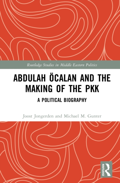 Abdullah Ocalan and the Making of the PKK