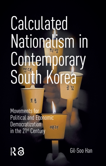 Calculated Nationalism in Contemporary South Korea