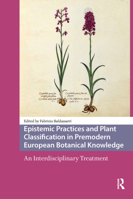 Epistemic Practices and Plant Classification in Premodern European Botanical Knowledge