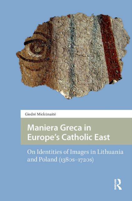 Maniera Greca in Europe's Catholic East