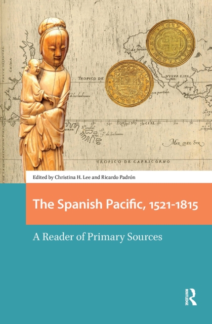 The Spanish Pacific, 1521-1815