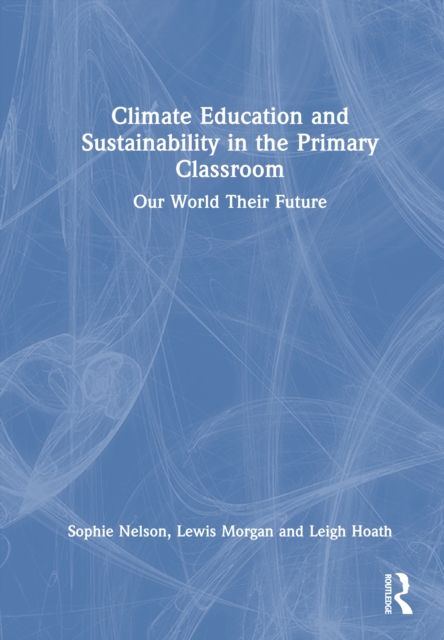 Climate Education and Sustainability in the Primary Classroom