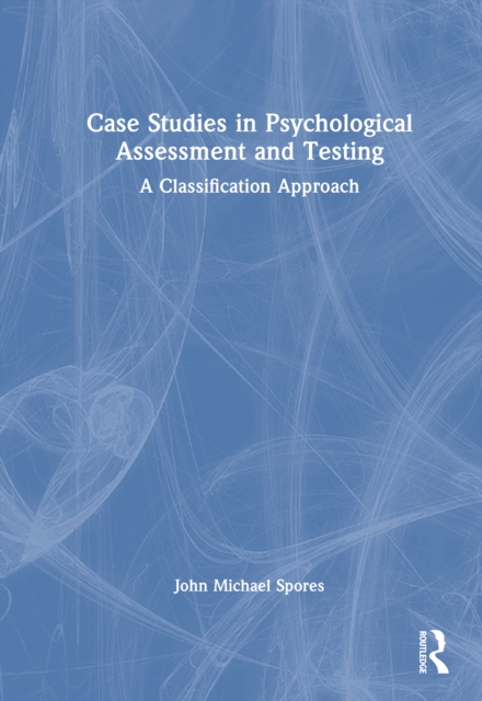 Case Studies in Psychological Assessment and Testing