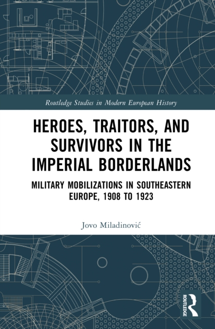 Heroes, Traitors, and Survivors in the Imperial Borderlands