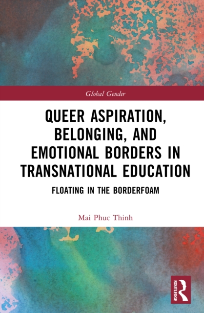 Queer Aspiration and Emotional Borders in Transnational Education